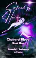 Cover: Confined by Heaven - Phoenix Voices Publishing