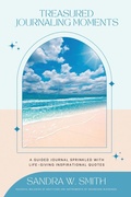 Cover: Treasured Journaling Moments A Guided Journal With Life-giving Inspiring Quotes - Scs Xpressions