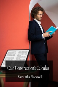 Abbildung von: Case Construction's Calculus - Samantha Blackwell