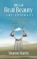 Cover: ABCs of Real Beauty - The Epiphany - WestBow Press