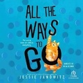 Cover: All the Ways to Go - Recorded Books, Inc.