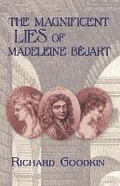 Cover: The Magnificent Lies of Madeleine Bejart - Cherry Orchard Books