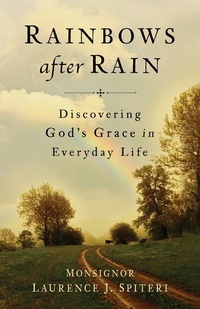 Abbildung von: Rainbows After Rain - Sophia Institute Press