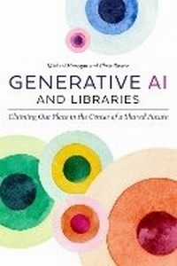 Abbildung von: Generative AI and Libraries - Association of College & Research Libraries