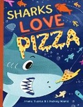 Cover: Sharks Love Pizza - Lucky Duck Books