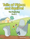 Cover: Tails of Pigeon and Squirrel - Christian Faith Publishing