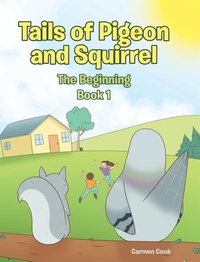 Enlarge image Cover: Tails of Pigeon and Squirrel - Christian Faith Publishing
