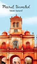 Cover: Meerut Unveiled - Notion Press