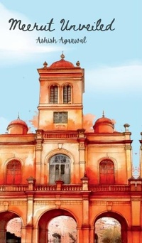 Enlarge image Cover: Meerut Unveiled - Notion Press
