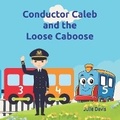 Cover: Conductor Caleb and the Loose Caboose - Texas Bible English