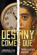 Cover: Destiny Comes Due - Paper Lantern Writers