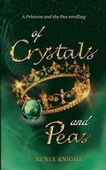 Cover: Of Crystals and Peas - Reneeknight Books
