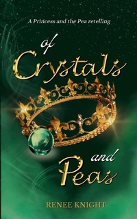 Enlarge image Cover: Of Crystals and Peas - Reneeknight Books