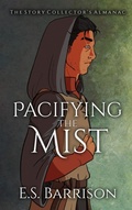 Cover: Pacifying the Mist - E.S. Barrison