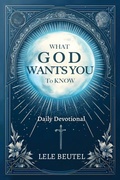 Cover: What God Wants You to Know - Winnowing Words Publishing