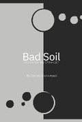 Cover: Bad Soil - Four Granted Publishing