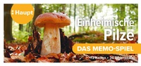 Abbildung von: Einheimische Pilze - das Memo-Spiel - Haupt Verlag
