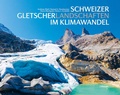 Cover: Schweizer Gletscherlandschaften im Klimawandel - Haupt Verlag