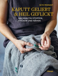 Abbildung von: Kaputt geliebt und heil geflickt - Haupt Verlag
