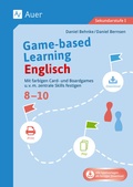 Cover: Game-based Learning Englisch 8-10 - Auer Verlag in der AAP Lehrerwelt GmbH