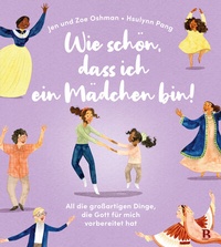 Abbildung von: Wie schön, dass ich ein Mädchen bin! - R. Brockhaus