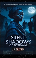Cover: Silent Shadows Of Betrayal - tredition