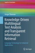 Cover: Knowledge-Driven Multilingual Text Analysis and Transparent Information Retrieval - Springer