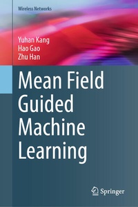 Enlarge image Cover: Mean Field Guided Machine Learning - Springer