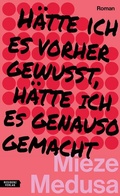Cover: H&auml;tte ich es vorher gewusst, h&auml;tte ich es genauso gemacht - Residenz