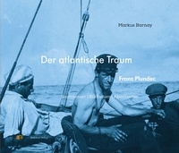 Abbildung von: Der atlantische Traum. Franz Plunder. - Residenz