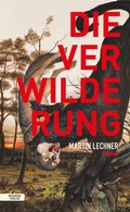 Cover: Die Verwilderung - Residenz