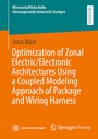 Cover: Optimization of Zonal Electric/Electronic Architectures Using a Coupled Modeling Approach of Package and Wiring Harness - Springer Vieweg