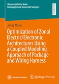 Cover: Optimization of Zonal Electric/Electronic Architectures Using a Coupled Modeling Approach of Package and Wiring Harness - Springer Vieweg
