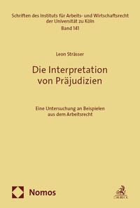 Abbildung von: Die Interpretation von Präjudizien - Nomos