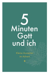 Abbildung von: 5 Minuten Gott und ich - Kleine Auszeiten im Advent - R. Brockhaus
