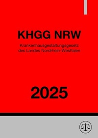 Abbildung von: Krankenhausgestaltungsgesetz Nordrhein-Westfalen - KHGG NRW 2025 - epubli