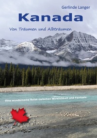 Abbildung von: Kanada - von Träumen und Albträumen - BoD - Books on Demand