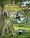 Cover: Wildes Leben in alten B&auml;umen - Gerstenberg
