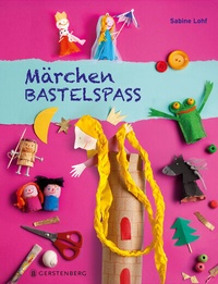 Abbildung von: Märchen-Bastelspaß - Gerstenberg