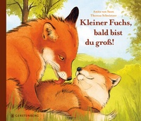 Abbildung von: Kleiner Fuchs, bald bist du groß! - Gerstenberg