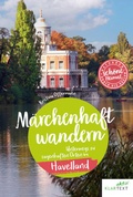 Cover: M&auml;rchenhaft wandern Havelland - Klartext