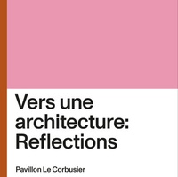 Enlarge image Cover: Vers une architecture: Reflections - Museum für Gestaltung Zürich