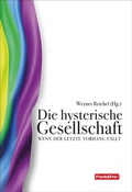 Cover: Die hysterische Gesellschaft - Frank & Frei