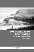 Cover: Das Ostseesturm-Hochwasser am 20. Oktober 2023 - Verlag Sandra Asmussen