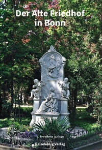 Abbildung von: Der Alte Friedhof in Bonn - Reisekönig Verlag