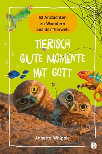Abbildung von: Tierisch gute Momente mit Gott - R. Brockhaus