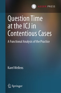 Abbildung von: Question Time at the ICJ in Contentious Cases - T.M.C. Asser Press