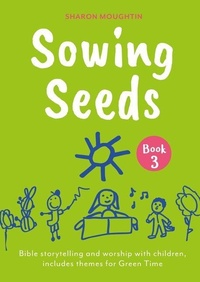 Abbildung von: Sowing Seeds Book 3 - SPCK Publishing