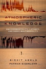 Cover: Atmospheric Knowledge - University of California Press