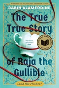 Cover: The True True Story of Raja the Gullible (and His Mother) - Grove Press